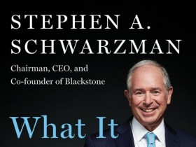 Stephen A. Schwarzman - What It Takes